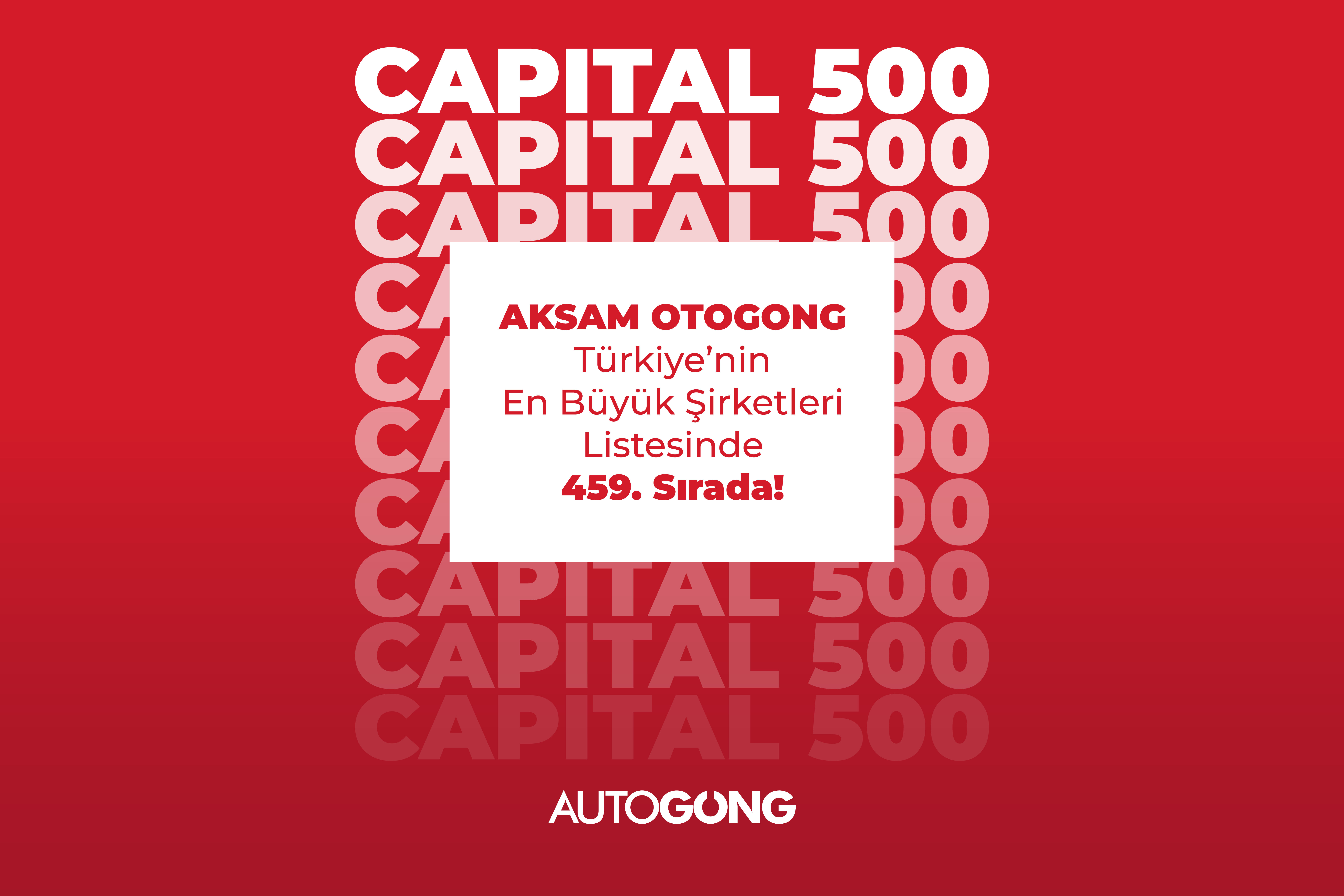 Autogong, Capital 500 Türkiye Listesinde 459. Sırada! | Autogong Gündem | Autogong